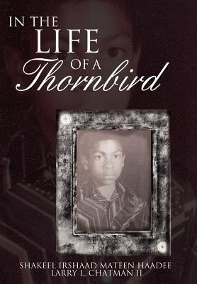 In The Life of a Thornbird by Chatman, Larry L., II