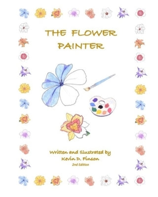 The Flower Painter by Finson, Kevin D.