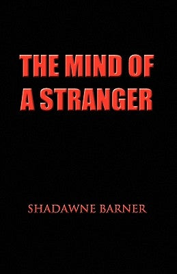 The Mind of a Stranger by Barner, Shadawne