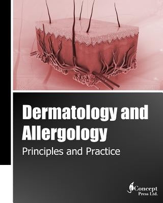 Dermatology and Allergology: Principles and Practice (Black and White) by Press, Iconcept