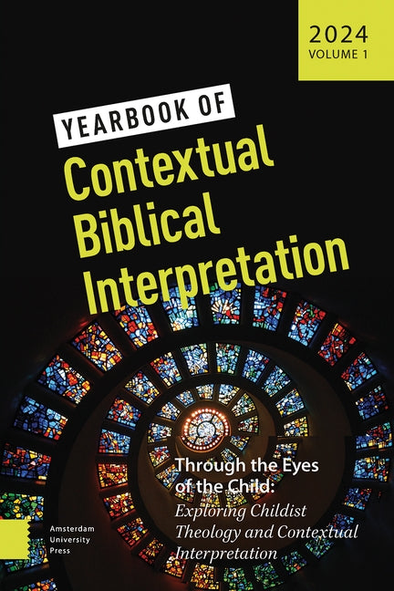 Yearbook of Contextual Biblical Interpretation, Volume 1 by Smit, Peter-Ben