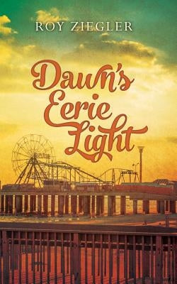 Dawn's Eerie Light by Ziegler, Roy