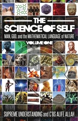The Science of Self: Man, God, and the Mathematical Language of Nature by Understanding, Supreme