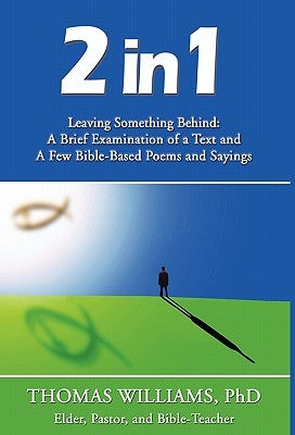 2 in 1; Leaving Something Behind by Williams, Thomas