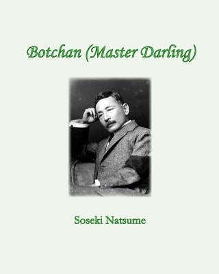 Botchan (Master Darling) by Natsume, Soseki
