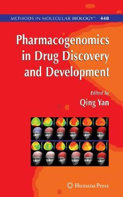 Pharmacogenomics in Drug Discovery and Development by Yan, Qing