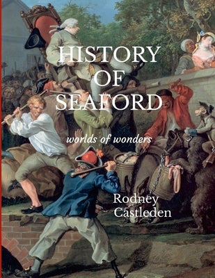 History of Seaford by Castleden, Rodney