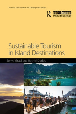 Sustainable Tourism in Island Destinations by Graci, Sonya