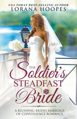 The Soldier's Steadfast Bride by Hoopes, Lorana