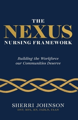 The NEXUS Nursing Frame by Johnson, Sherri