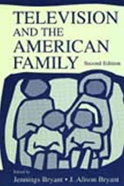 Television and the American Family by Bryant, Jennings