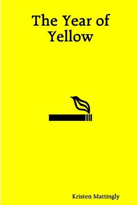 The Year of Yellow by Mattingly, Kristen