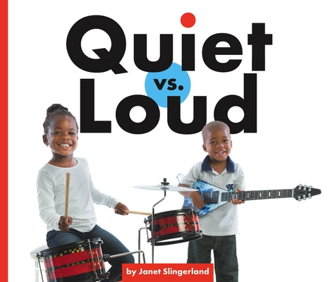 Quiet vs. Loud by Slingerland, Janet