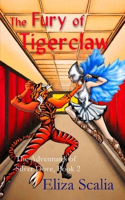 The Fury of Tigerclaw by Scalia, Eliza