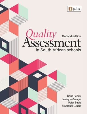 Quality Assessment In South African Schools 2e by Reddy, Chris