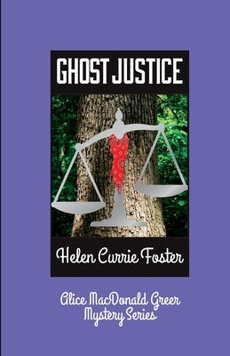 Ghost Justice by Foster, Helen Currie