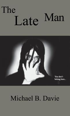 Late Man by Davie, Michael B.