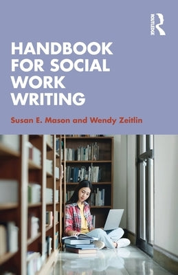 Handbook for Social Work Writing by Mason, Susan E.