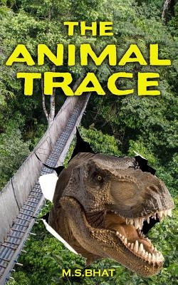The Animal Trace by Bhat, M. S.
