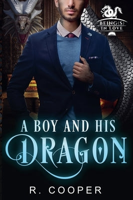 A Boy and His Dragon by Cooper, R.