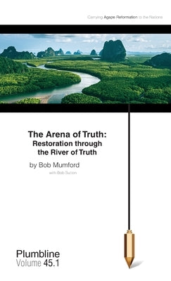 Restoration Through the River of Truth by Mumford, Bob