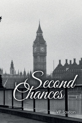 Second Chances by Saxton, Vp