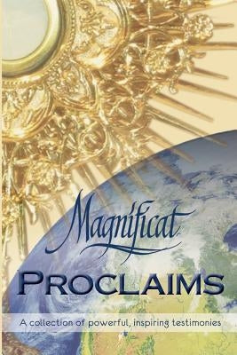 Magnificat Proclaims by Service Team, Magnificat Central