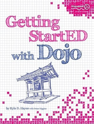 Getting StartED with Dojo by Hayes, Kyle