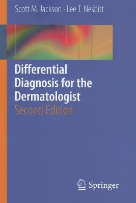 Differential Diagnosis for the Dermatologist by Jackson, Scott