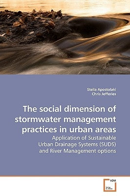 The social dimension of stormwater management practices in urban areas by Apostolaki, Stella
