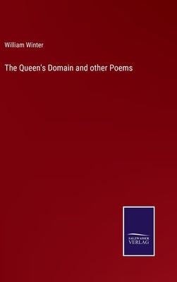 The Queen's Domain and other Poems by Winter, William