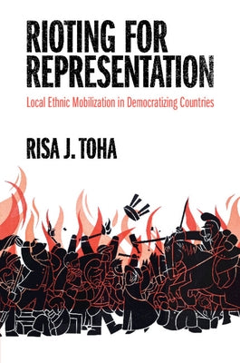 Rioting for Representation by Toha, Risa J.