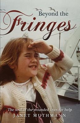 Beyond the Fringes by Muthmann, Janet