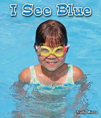 I See Blue by Micco, Trudy