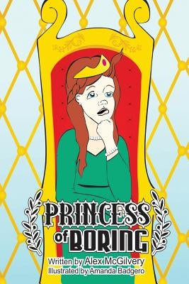 Princess of Boring by McGilvery, Alex