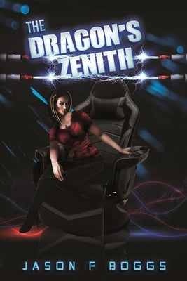 The Dragon's Zenith by Boggs, Jason F.