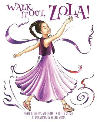 Walk It Out, Zola! by Holmes, Pinkie A.