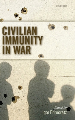 Civilian Immunity in War C by Primoratz