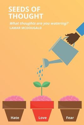 Seeds of Thought by McDougald, Lamar