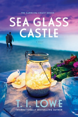 Sea Glass Castle by Lowe, T. I.