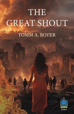 The Great Shout by Boyer, Tomm A.