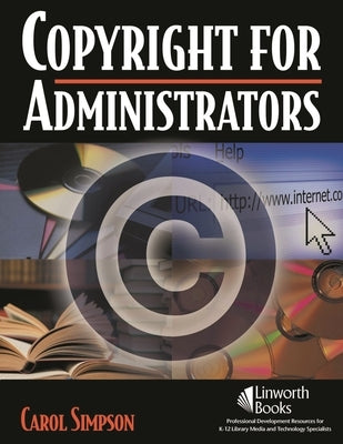 Copyright for Administrators by Simpson, Carol