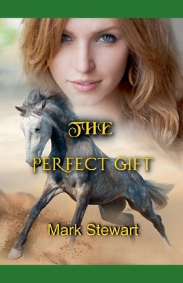 The Perfect Gift by Stewart, Mark