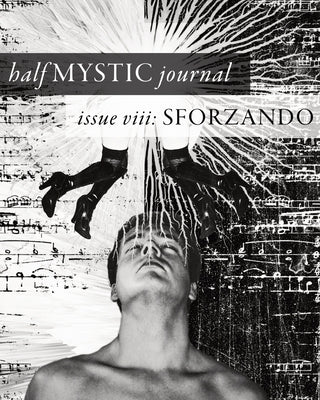 Half Mystic Journal Issue VIII: Sforzando by Winters, Topaz
