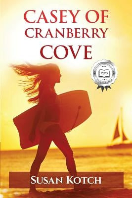 Casey of Cranberry Cove by Kotch, Susan