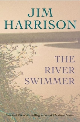 The River Swimmer by Harrison, Jim
