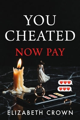 After He Forgot Our Anniversary: A Divorce Romance of Betrayal, Public Humiliation, and the Billionaire Who Saw Her First by Crown, Elizabeth