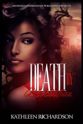 Death By Association by Richardson, Kathleen D.