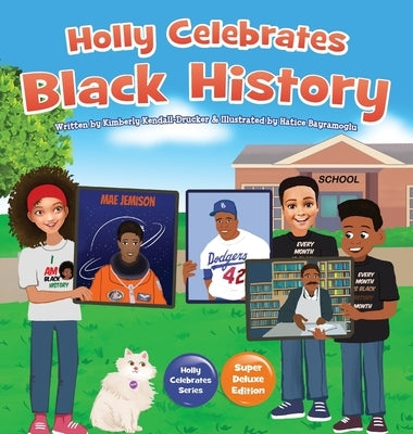 Holly Celebrates Black History by Kendall-Drucker, Kimberly