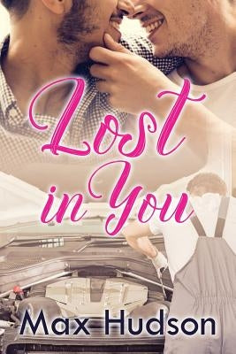 Lost in You by Hudson, Max